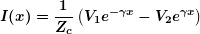 \[ \boldsymbol{I(x)=\frac{1}{{{{Z}_{c}}}}\left( {{{V}_{1}}{{e}^{{-\gamma x}}}-{{V}_{2}}{{e}^{{\gamma x}}}} \right)} \]