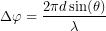 \[ \Delta\varphi=\frac{2\pi d\sin(\theta)}{\lambda} \]