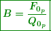 \begin{equation*} \boxed{\boldsymbol{B=\frac{{{{F}_{{{{0}_{p}}}}}}}{{{{Q}_{{{{0}_{p}}}}}}}}} \end{equation*}