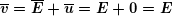 \[ \boldsymbol{\overline{v}=\overline{E}+\overline{u}=E+0=E} \]