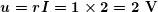 \[ \boldsymbol{u=rI=1\times 2=2 \textbf{ V}} \]