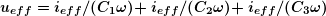 \boldsymbol{{{u}_{{eff}}}={{{{i}_{{eff}}}}}/{{({{C}_{1}}\omega )+}}\;{{{{i}_{{eff}}}}}/{{({{C}_{2}}\omega )+}}\;{{{{i}_{{eff}}}}}/{{({{C}_{3}}\omega )}}\;}