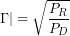 \[\Gamma|=\sqrt{\frac{P_R}{P_D}}\]