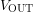 \[V_{\mathrm{OUT}}\]