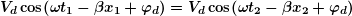 \boldsymbol{{{V}_{d}}\cos (\omega {{t}_{1}}-\beta {{x}_{1}}+{{\varphi }_{d}})={{V}_{d}}\cos (\omega {{t}_{2}}-\beta {{x}_{2}}+{{\varphi }_{d}})}