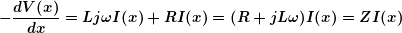 \begin{equation*} \boldsymbol{-\frac{{dV(x)}}{{dx}}=Lj\omega I(x)+RI(x)=(R+jL\omega )I(x)=ZI(x)} \end{equation*}