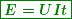 \begin{equation*} \boxed{\boldsymbol{E=UIt}} \end{equation*}