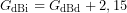 \[G_{\mathrm{dBi}} = G_{\mathrm{dBd}} + 2,15\]