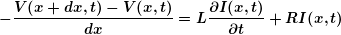 \[ \boldsymbol{-\frac{{V(x+dx,t)-V(x,t)}}{{dx}}=L\frac{{\partial I(x,t)}}{{\partial t}}+RI(x,t)} \]