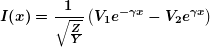 \[ \boldsymbol{I(x)=\frac{1}{{\sqrt{{\frac{Z}{Y}}}}}\left( {{{V}_{1}}{{e}^{{-\gamma x}}}-{{V}_{2}}{{e}^{{\gamma x}}}} \right)} \]