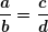 \[ \boldsymbol{\displaystyle \frac{a}{b}=\frac{c}{d}} \]