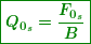 \[ \boxed{\boldsymbol{{{Q}_{{{{0}_{s}}}}}=\frac{{{{F}_{{{{0}_{s}}}}}}}{B}}} \]