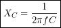 \[ \boxed{X_C=\frac{1}{2\pi fC}} \]