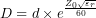 \[D=d\times e^{\frac{Z_0\sqrt{\varepsilon_r}}{60}}\]