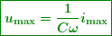 \begin{equation*} \boxed{\boldsymbol{{{u}_{{\max }}}=\frac{1}{{C\omega }}{{i}_{{\max }}}}} \end{equation*}