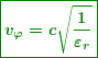 \begin{equation*}  \boldsymbol{\boxed{{{v}_{\varphi }}=c\sqrt{{\frac{1}{{{{\varepsilon }_{r}}}}}}}} \end{equation*}