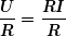 \[ \boldsymbol{\frac{U}{R}=\frac{{RI}}{R}} \]