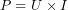 \[P = U \times I\]