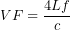 \[VF = \frac{4Lf}{c}\]